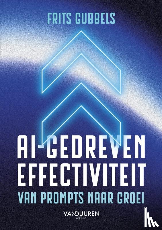 Gubbels, Frits - AI-gedreven effectiviteit