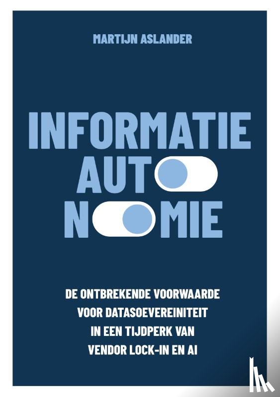 Aslander, Martijn - Informatieautonomie