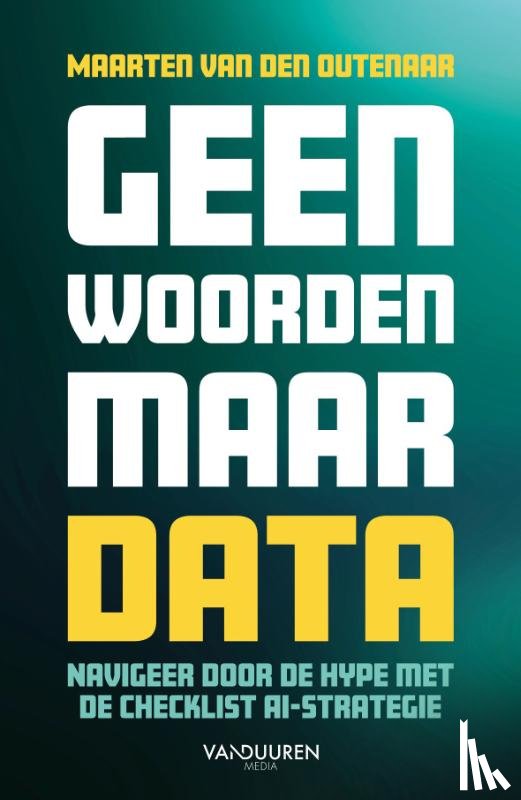 Outenaar, Maarten van den - Geen woorden maar data