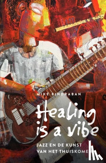 Bindraban, Mike - Healing is a vibe