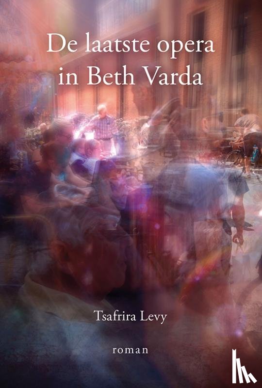 Levy, Tsafrira - De laatste opera in Beth Varda