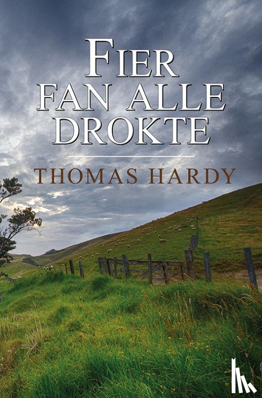 Hardy, Thomas - Fier fan alle drokte