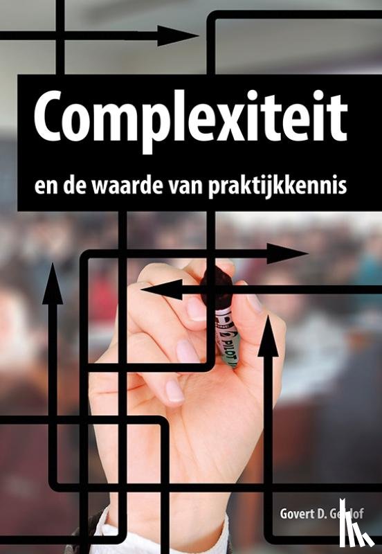 Geldof, Govert D. - Complexiteit en de waarde van praktijkkennis