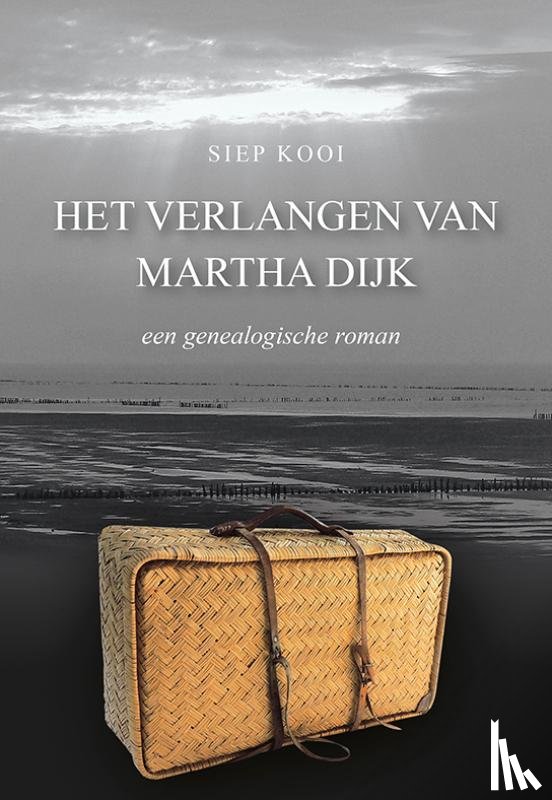 Kooi, Siep - Het verlangen van Martha Dijk
