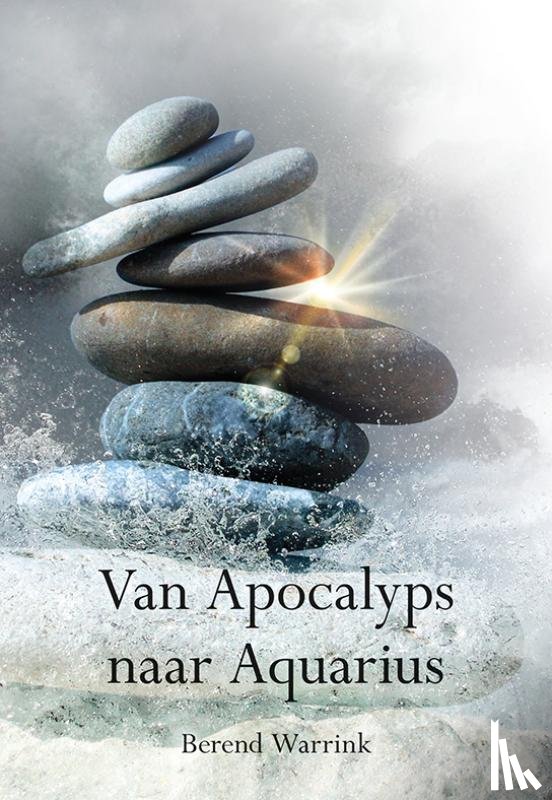 Warrink, Berend - Van Apocalyps naar Aquarius