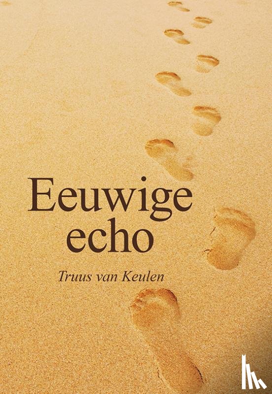 Keulen, Truus van - Eeuwige echo