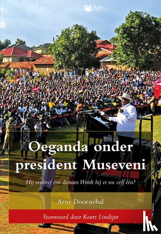 Doornebal, Arne - Oeganda onder president Museveni