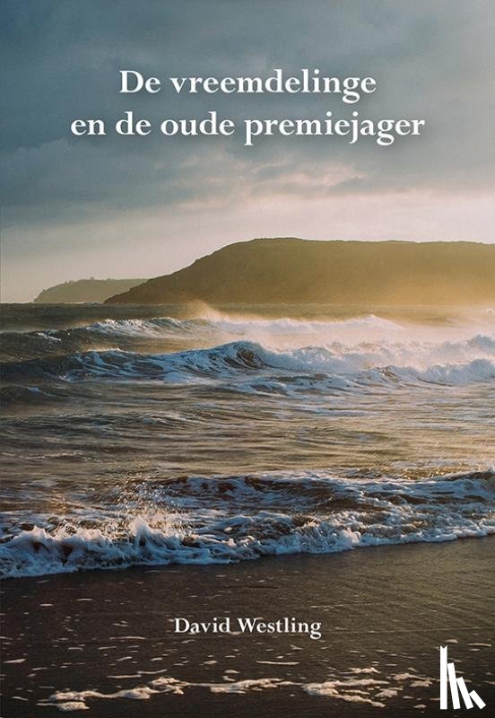 Westling, David - De vreemdelinge en de oude premiejager