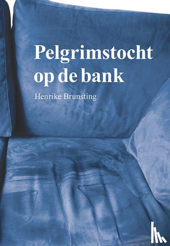 Brunsting, Henrike - Pelgrimstocht op de bank
