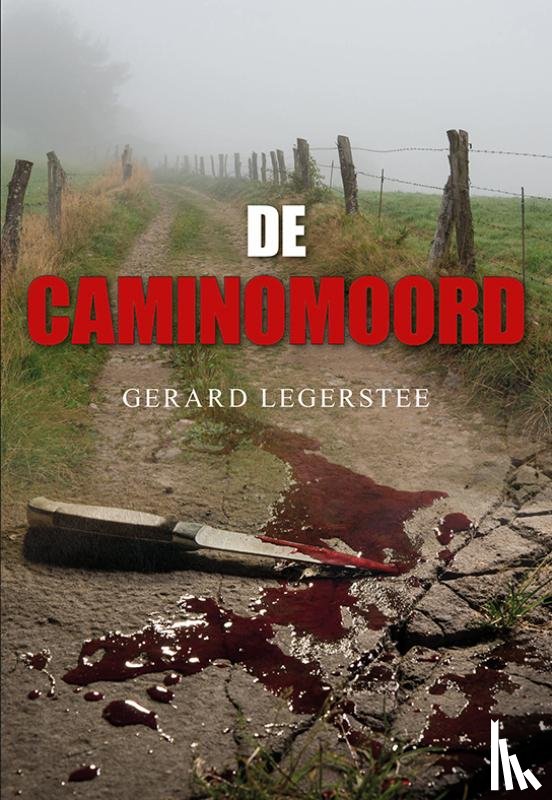 Legerstee, Gerard - De Caminomoord