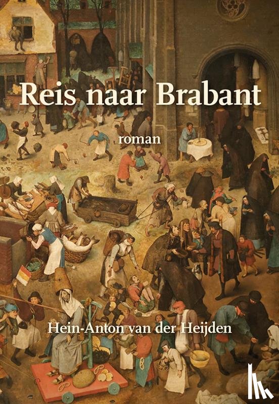Heijden, Hein-Anton van der - Reis naar Brabant