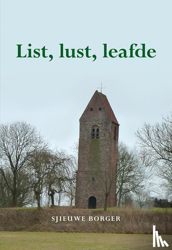 Borger, Sjieuwe - List, lust, leafde