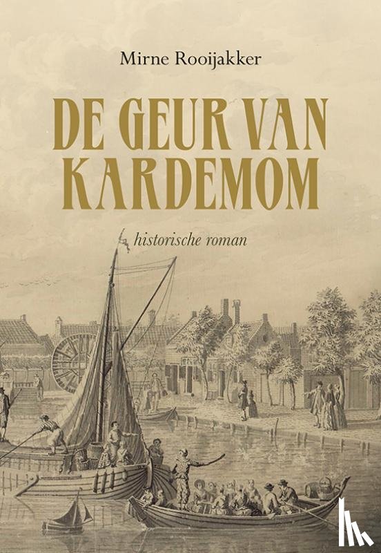 Rooijakker, Mirne - De Geur van Kardemom