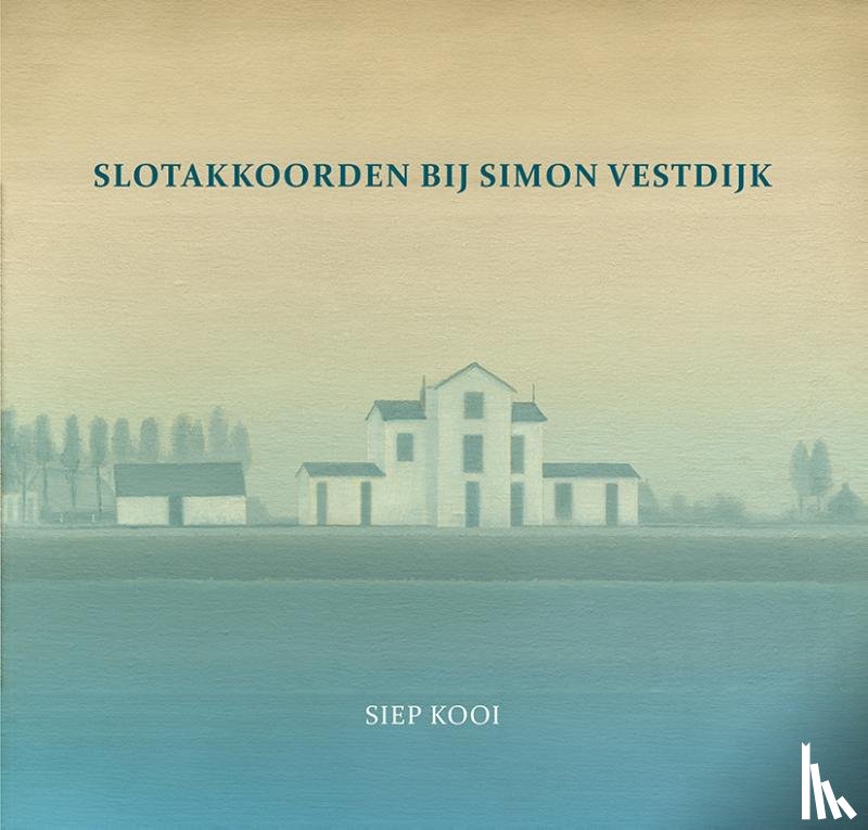 Kooi, Siep - Slotakkoorden bij Simon Vestdijk
