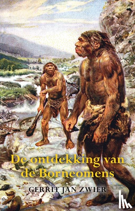 Zwier, Gerrit Jan - De ontdekking van de Borneomens