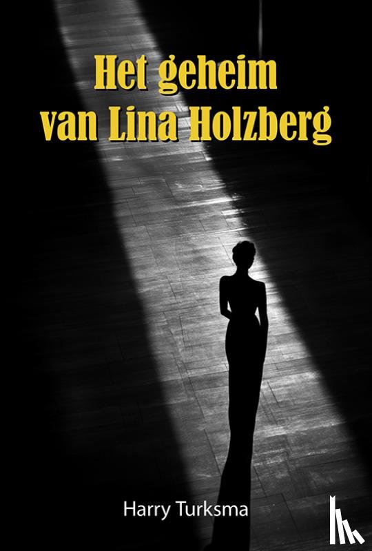 Turksma, Harry - Het geheim van Lina Holzberg