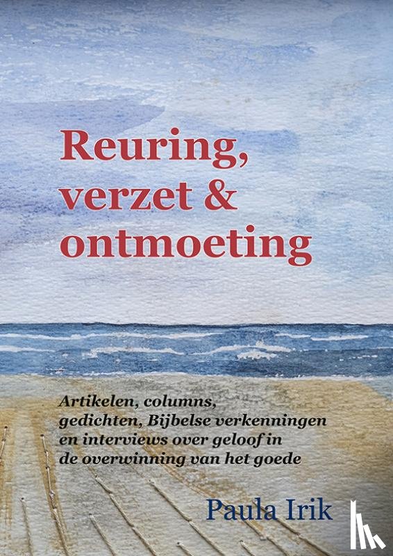 Irik, Paula - Reuring, verzet en ontmoeting