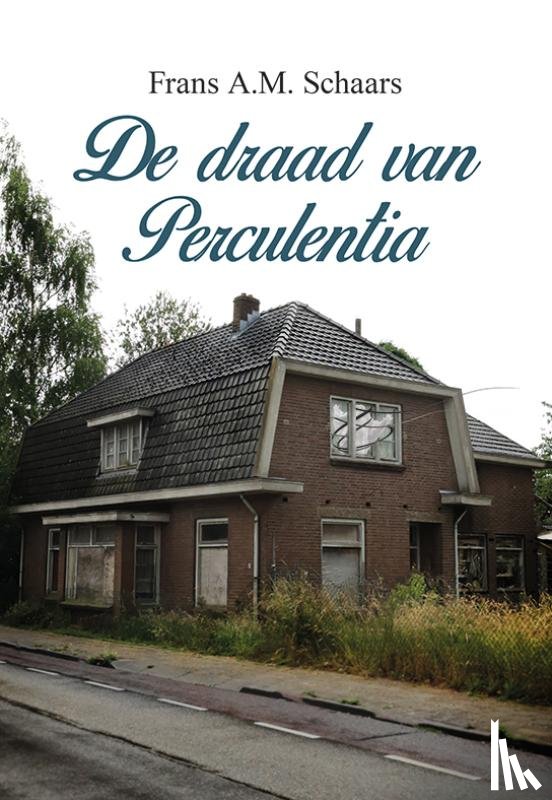 Schaars, Frans A.M. - De draad van Perculentia