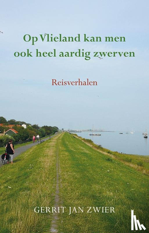 Zwier, Gerrit Jan - Op Vlieland kan men ook heel aardig zwerven