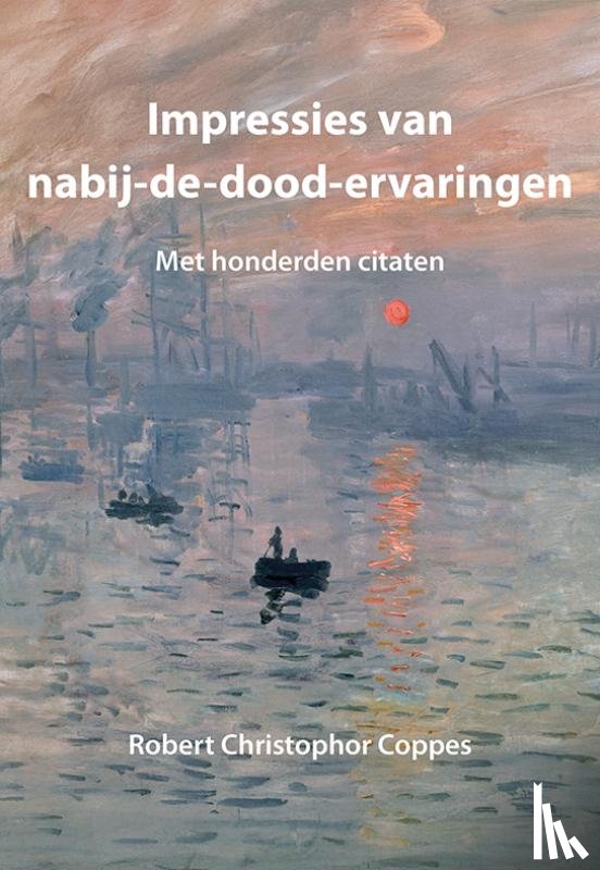 Coppes, Robert Christopher - Impressies van nabij-de-dood-ervaringen