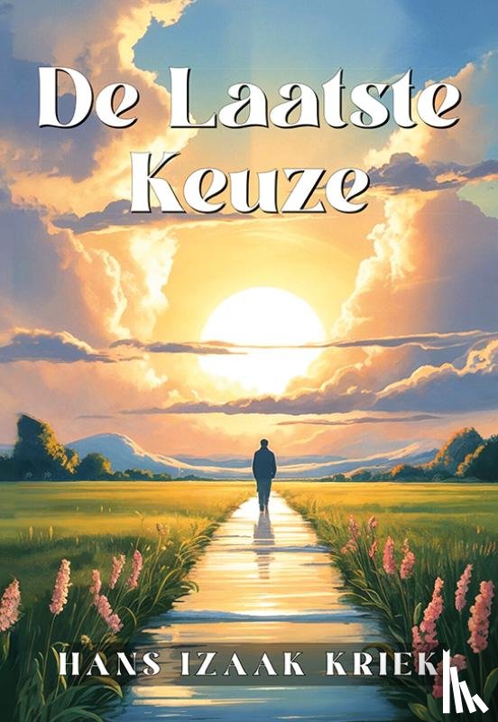 Kriek, Hans Izaäk - De Laatste Keuze