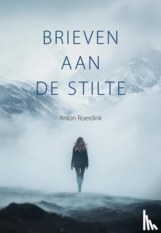 Roerdink, Anton - Brieven aan de stilte