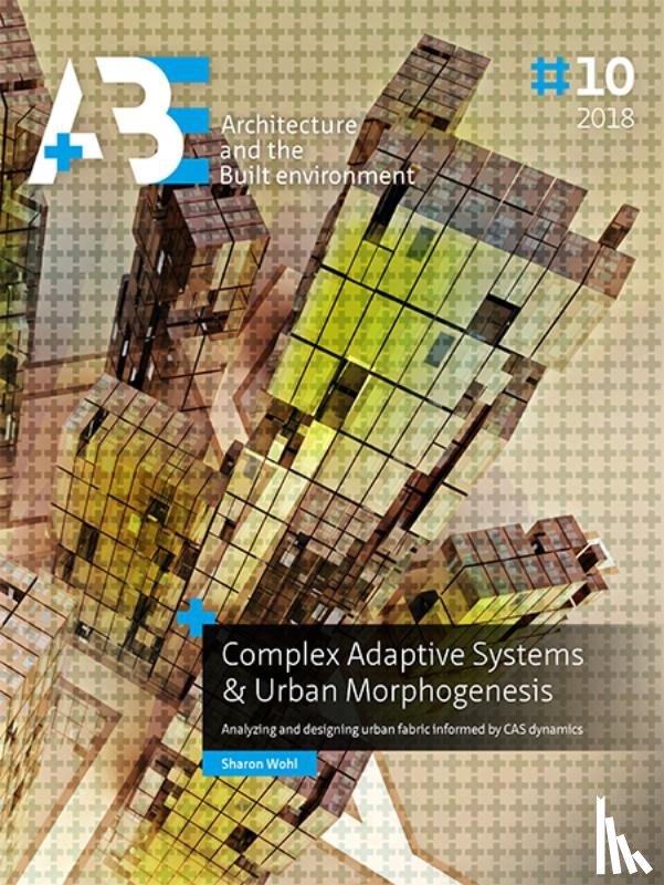 Wohl, Sharon - Complex Adaptive Systems & Urban Morphogenesis