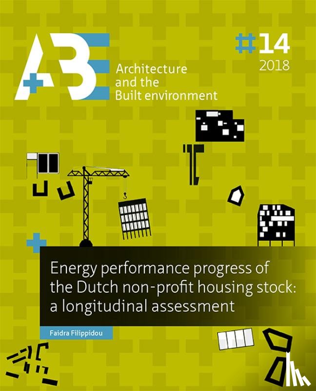 Filippidou, Faidra - Energy performance progress of the Dutch non-profit housing stock: a longitudinal assessment