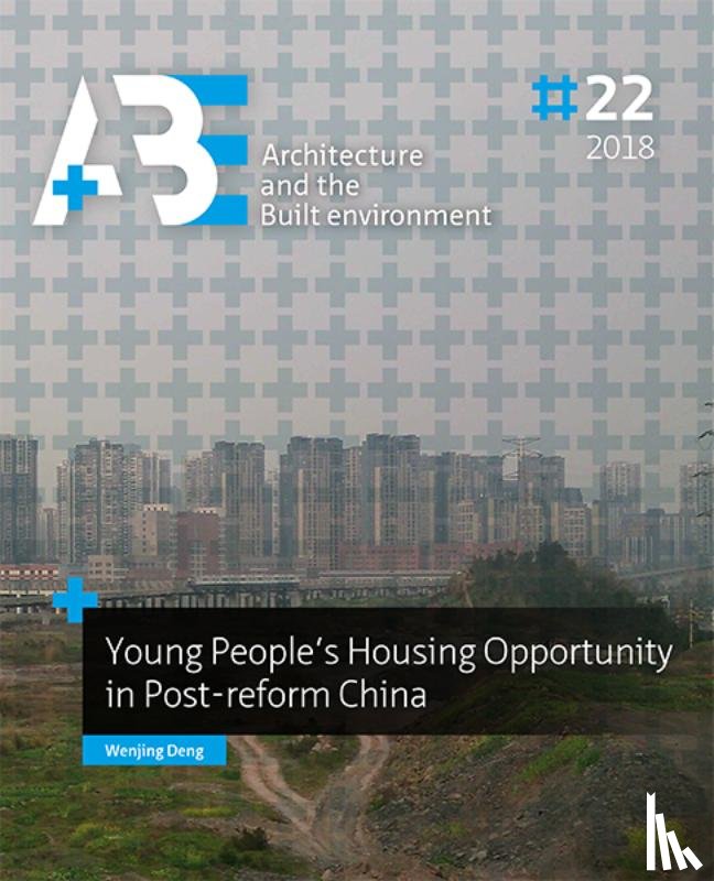Deng, Wenjing - Young People’s Housing Opportunity in Post-reform China