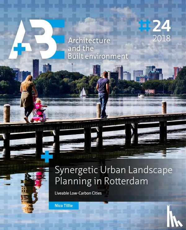 Tillie, Nico - Synergetic Urban Landscape Planning in Rotterdam