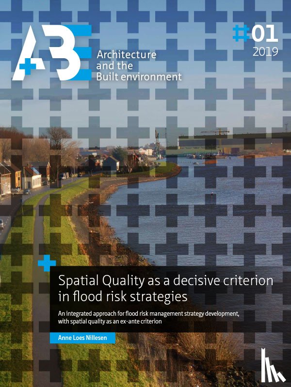 Nillesen, Anne Loes - Spatial Quality as a decisive criterion in flood risk strategies