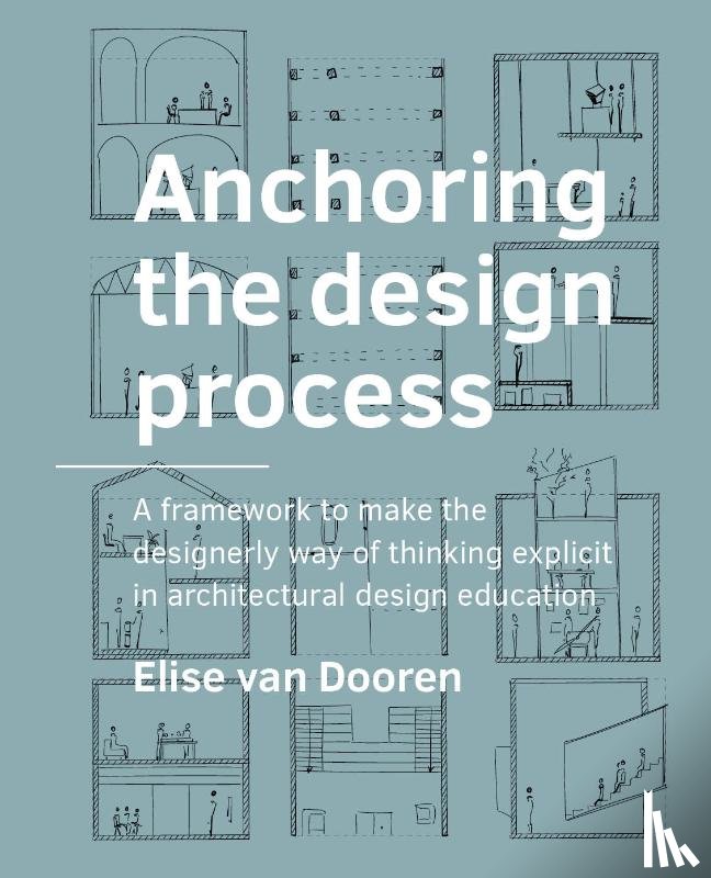 Dooren, Elise van - Anchoring the design process