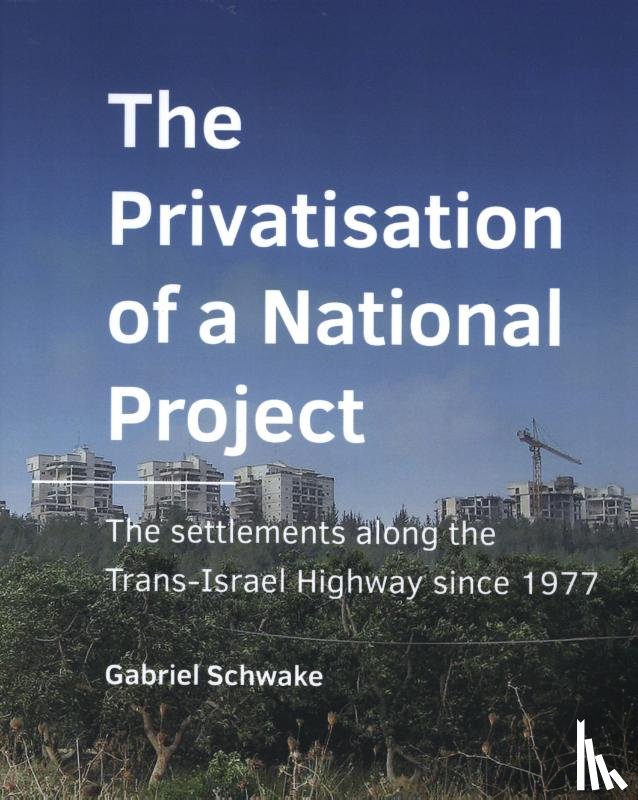 Schwake, Gabriel - The Privatisation of a National Project