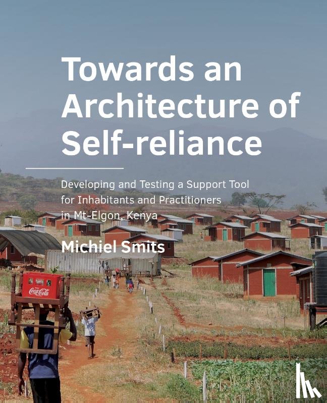 Smits, Michiel - Towards an ­Architecture of ­Self-­reliance