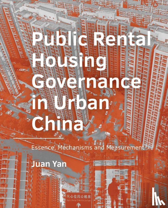 Yan, Juan - Public Rental Housing ­Governance in Urban ­China