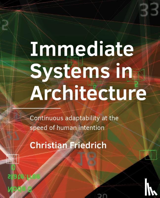 Friedrich, Christian - Immediate Systems in Architecture