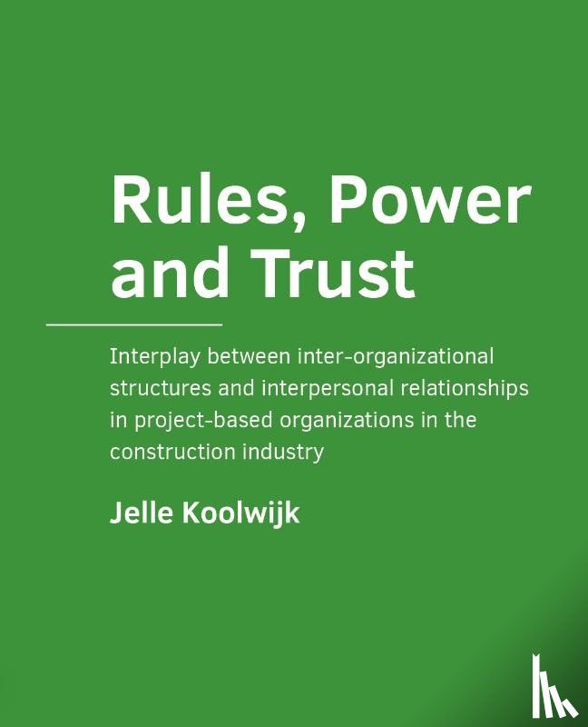 Koolwijk, Jelle - Rules, Power and Trust
