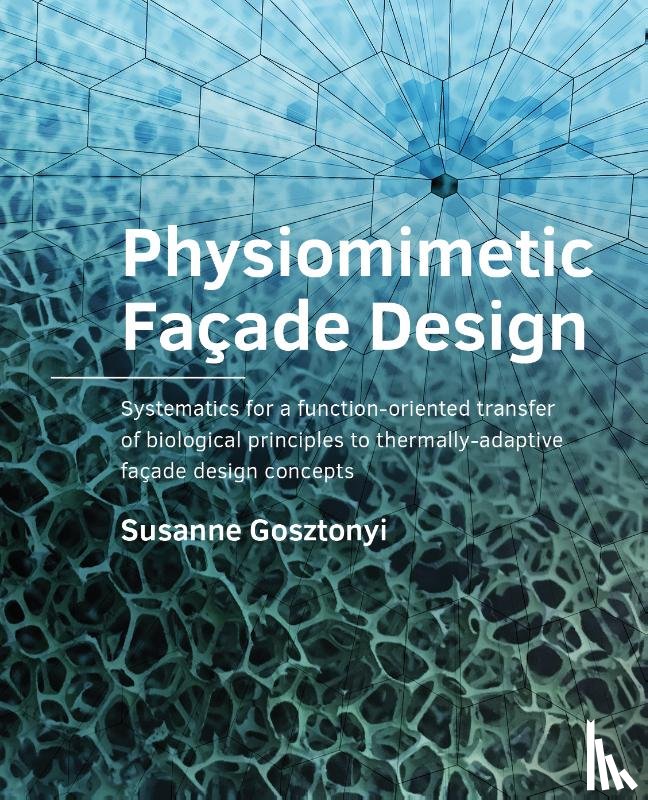 Gosztonyi, Susanne - Physiomimetic Façade Design