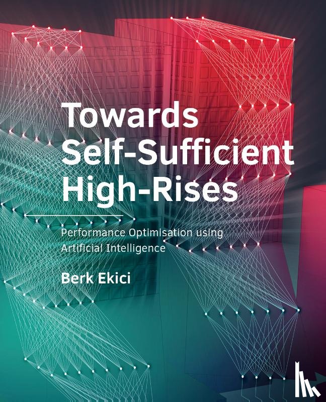 Ekici, Berk - Towards ­Self-­Sufficient High-Rises