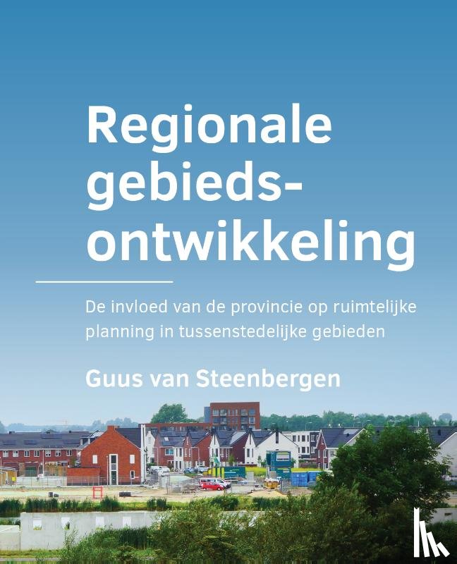 Steenbergen, Guus van - Regionale gebiedsontwikkeling