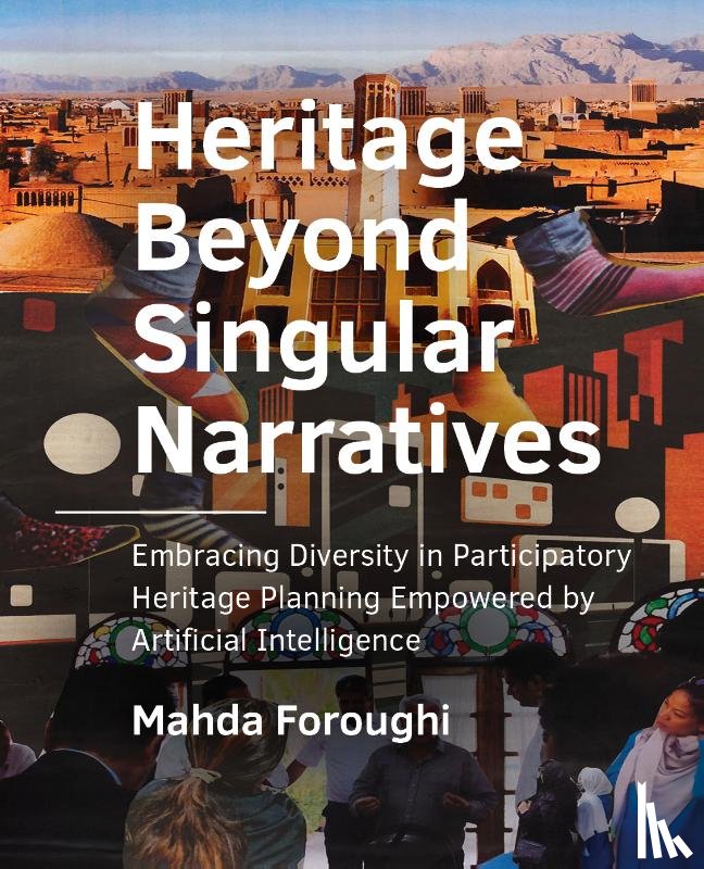 Foroughi, Mahda - Heritage Beyond Singular Narratives