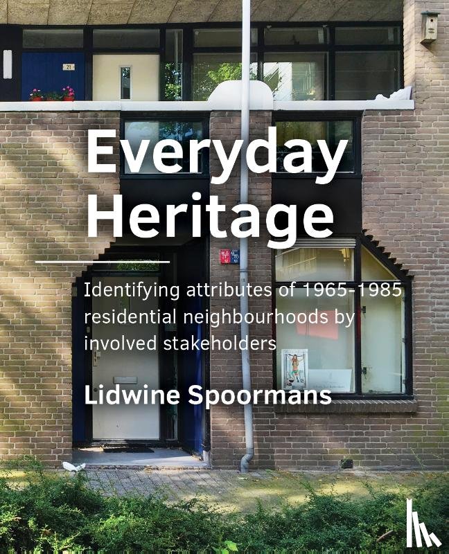 Spoormans, Lidwine - Everyday Heritage