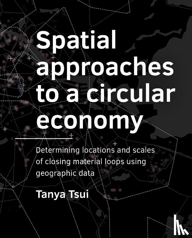 Tsui, Tanya - Spatial approaches to a circular economy
