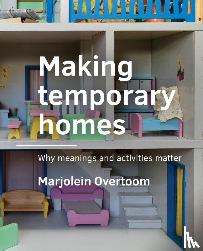 Overtoom, Marjolein - Making temporary homes