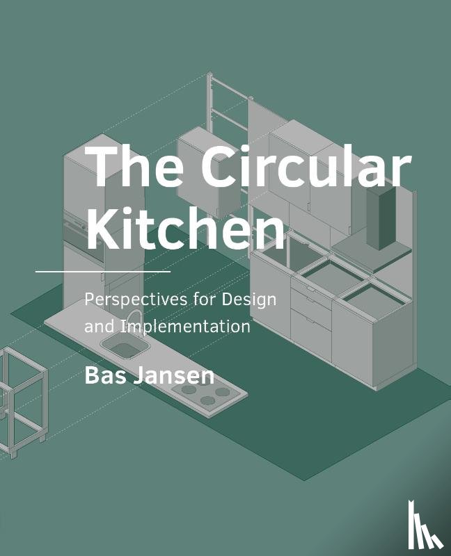 Jansen, Bas - The Circular Kitchen