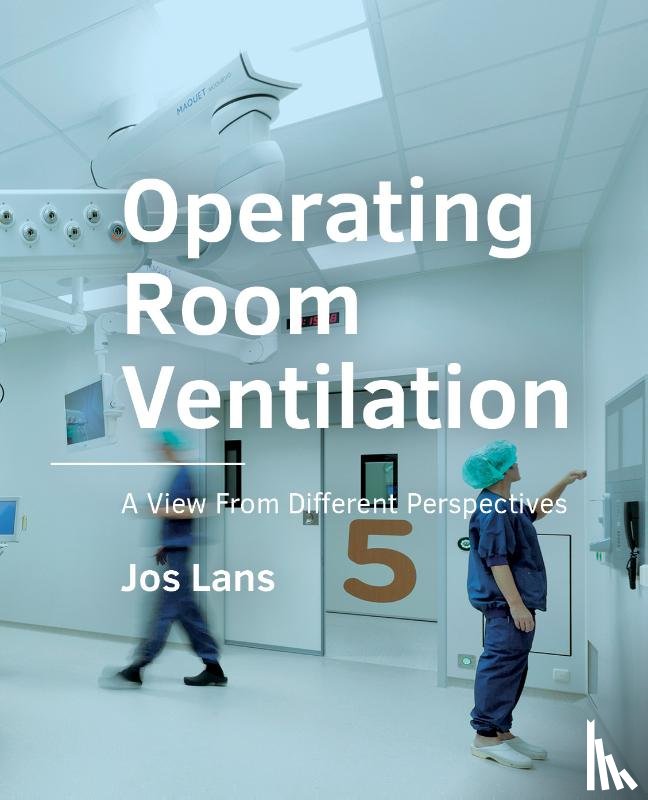 Lans, Jos - Operating Room Ventilation