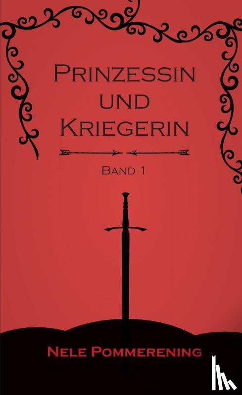 Pommerening, Nele - Prinzessin und Kriegerin