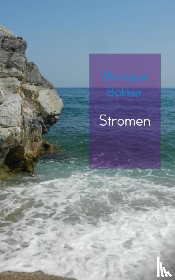 Bakker, Monique - Stromen