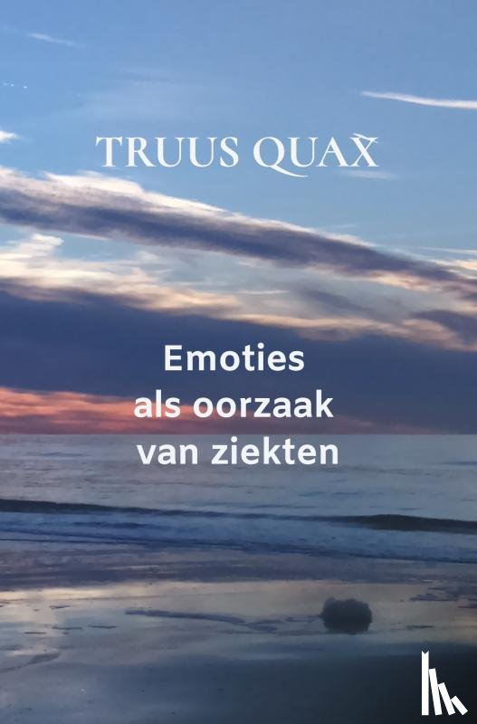 Quax, Truus - Emoties als oorzaak van ziekten