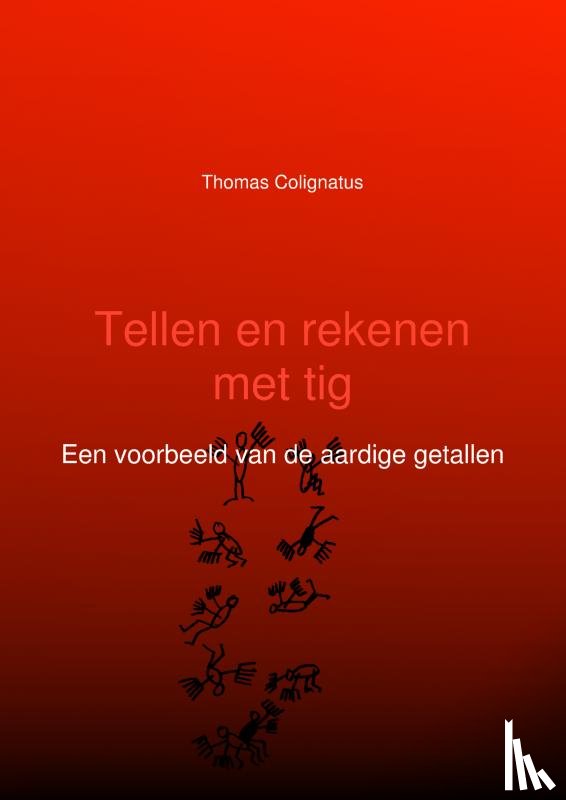 Colignatus, Thomas - Tellen en rekenen met tig